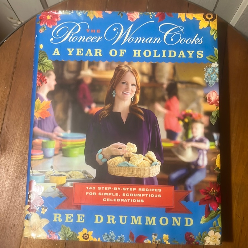 The Pioneer Woman Cookbook A Year of Holidays 387 pages Hard Cover